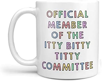 Официјален Член На Itty Bitty Titty Комитет Кригла За Кафе, Супа, Чај, Млеко, Млеко.Чаши Кригла Совршен За Пријатели, Фанови, Сопруга,
